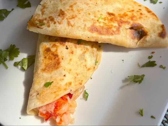 Lobster Quesadilla.